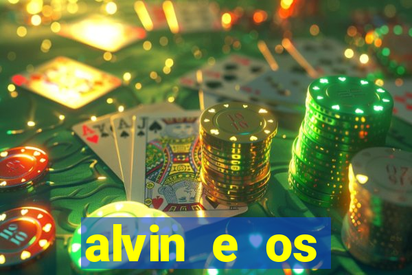 alvin e os esquilos rede canais